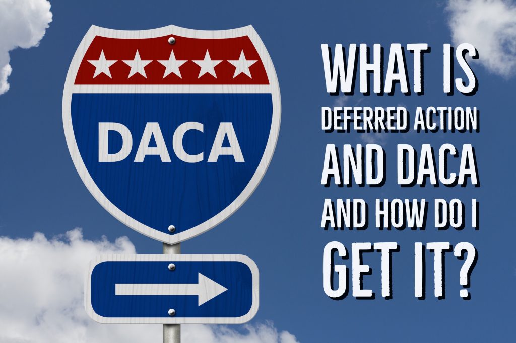 What-is-Deferred-Action-and-DACA-and-How-Do-I-Get-It-1024x682